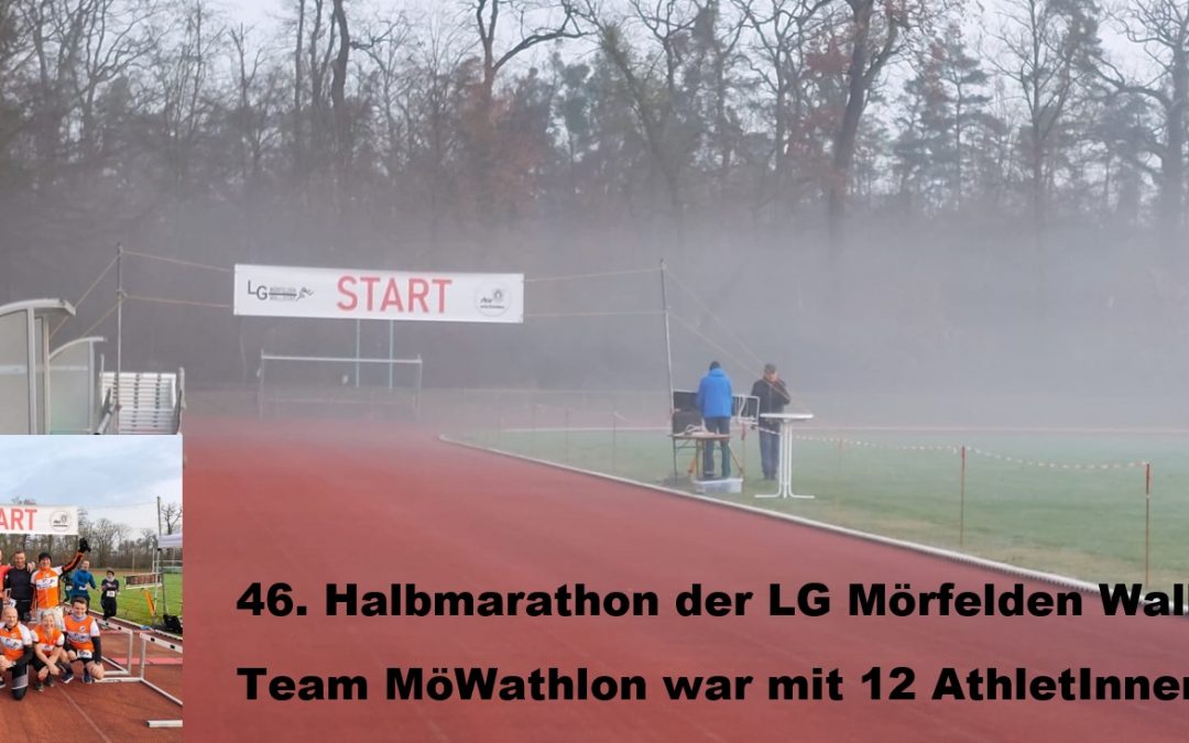 46. Halbmarathon der LG Mörfelden Walldorf ✅ Team MöWathlon war mit 12 AthletInnen dabei!