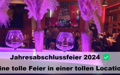 Jahresabschlussfeier 2024 ✅ – eine tolle Feier in einer tollen Location