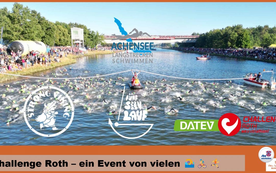 Challenge Roth – ein Event von vielen 🏊‍♀️🚴‍♂️🏃‍➡️